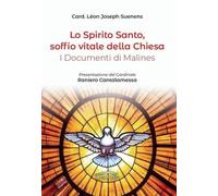Libri LÃ©on-Joseph Suenens - Lo Spirito Santo, Soffio Vitale Della Chiesa. I Doc