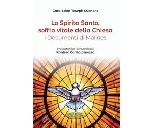 Libri LÃ©on-Joseph Suenens - Lo Spirito Santo, Soffio Vitale Della Chiesa. I Doc
