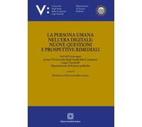 Libri La Persona Umana Nell'era Digitale: Nuove Questioni E Prospettive Rimedial