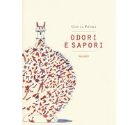 Libri La Pietra Ugo - Odori E Sapori. Ediz. Illustrata
