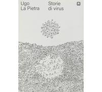 Libri La Pietra Ugo - Storie Di Virus