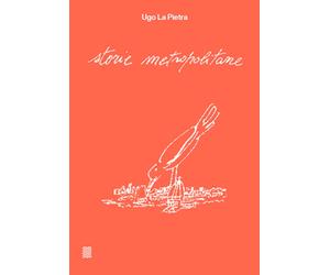 Libri La Pietra Ugo - Storie Metropolitane