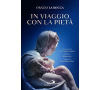 Libri La Rocca Orazio - In Viaggio Con La Pieta
