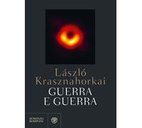 Libri LÃ¡szlÃ³ Krasznahorkai - Guerra E Guerra. Ediz. Integrale