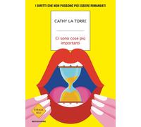 Libri La Torre Cathy - Ci Sono Cose Piu Importanti. I Diritti Che Non Possono Pi