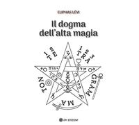 Libri LÃ©vi Ãliphas - Il Dogma Dell'alta Magia