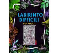 Libri labirinto difficili per adulti: 100 labirinti per persone intelligenti