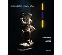 Libri Laddie John Dill. Antiquitas In Luce. Catalogo Della Mostra (Napoli, 4 Mag