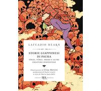 Libri Lafcadio Hearn - Storie Giapponesi Di Paura. Yokai, Yurei, Obake E Altre C