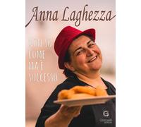 Libri Laghezza Anna - Non So Come Ma E Successo