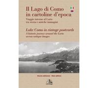 Libri Lago Di Como In Cartoline D'epoca. Viaggio Intorno Al Lario Tra Storia E A