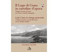 Libri Lago Di Como In Cartoline D'epoca. Viaggio Intorno Al Lario Tra Storia E A