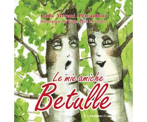 Libri Laila Meroni Petrantoni - Le mie amiche betulle - 2022
