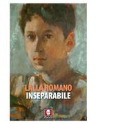 Libri Lalla Romano - Inseparabile - 2017 (Senza frontiere)
