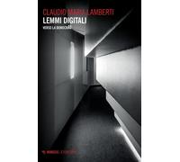 Lemmi Digitali. Verso La DemocrAI - Claudio Maria Lamberti - 2023