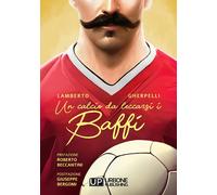 Libri Lamberto Gherpelli - Un Calcio Da Leccarsi I Baffi