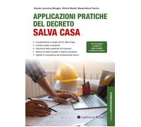 APPLICAZIONI PRATICHE DEL DECRETO SALVA CASA - LAMONICA MIRAGLIO DAVIDE, MEDDI