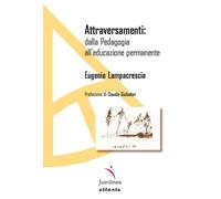 Libri Lampascrescia Eugenio - Attraversamenti: Dalla Pedagogia All'educazione Pe