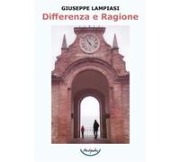 Libri Lampiasi Giuseppe - Differenza E Ragione
