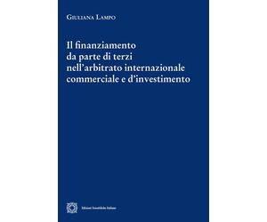 Libri Lampo Giuliana - Il Finanziamento Da Parte Di Terzi Nell'arbitrato Interna