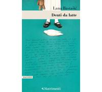 Libri Lana Bastašic - Denti da latte - 2022 (Greenwich)