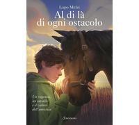 Libri Lapo Melzi - Al Di La Di Ogni Ostacolo