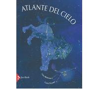 Libri Lara Albanese / Lucia Scuderi - Atlante Del Cielo. Ediz. A Colori
