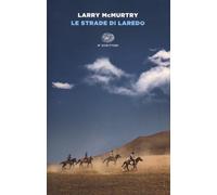 Libri Larry McMurtry - Le strade di Laredo - 2020
