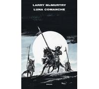 Libri Larry McMurtry - Luna Comanche