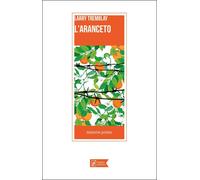 Libri Larry Tremblay - L'aranceto - 2022 (Trasversale Beisler)