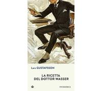 Libri Lars Gustafsson - La Ricetta Del Dottor Wasser