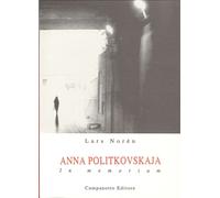 Anna Politkovskaja. In memoriam