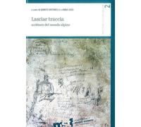 Libri Lasciar Traccia. Scritture Del Mondo Alpino
