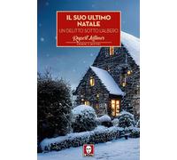 Libri Latimer Rupert - Il Suo Ultimo Natale. Un Delitto Sotto L'albero