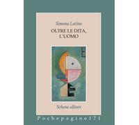 Libri Latino Simona - Oltre Le Dita, L'uomo
