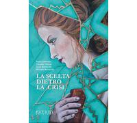 Libri Lattanzio Paola / Vittone Claudia / Bernaudo Lucia - La Scelta Dietro La C