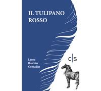 Libri Laura Boscolo Contadin - Il tulipano rosso - 2021