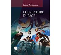 Libri Laura Costantini - I cercatori di pace - 2018