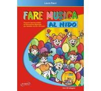 Libri Laura Facci - Fare Musica Al Nido. Percorsi Teorico-Pratici Di Educazione