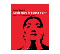 Libri Laura Gaetini - Desiderare la donna d'altri - 2015