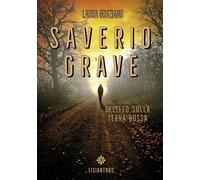 Libri Laura Graziano - Saverio Grave. Delitto Sulla Terra Rossa