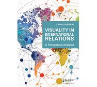 Libri Laura Guercio - Visuality In International Relations. A Theoretical Analys