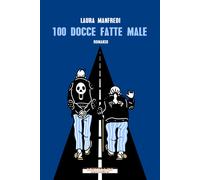 Libri Laura Manfredi - Cento docce fatte male - 2020 (Varianti)