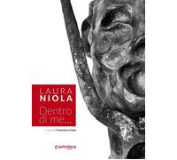Laura Niola. Dentro Di Me...