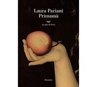 Libri Laura Pariani - Primama