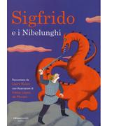 Libri Laura Russo - Sigfrido e i Nibelunghi - 2016