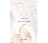 Attraversamenti. Testo arabo a fronte - Keyrouz Laure