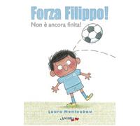 Libri Laure Monloubou - Forza Filippo - 2022 (AncoraWow)