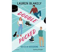 Libri Lauren Blakely - Double Pucked. Gioco Di Seduzione