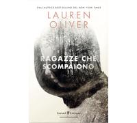 Libri Lauren Oliver - Ragazze Che Scompaiono